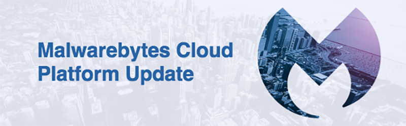 Malwarebytes Cloud Platform Update Idency