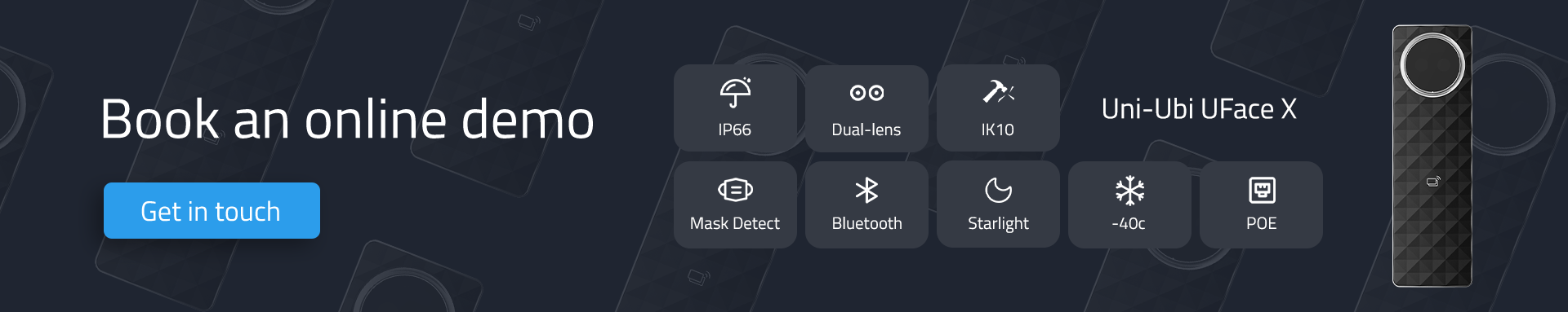 click here to book an online demo of the UFace 5 X